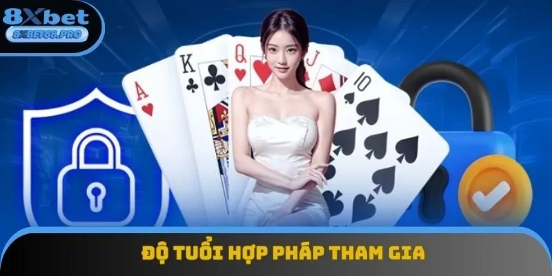 Thành viên phải đáp ứng quy định chung về độ tuổi hợp lệ tham gia cá cược Thành viên phải đáp ứng quy định chung về độ tuổi hợp lệ tham gia cá cược